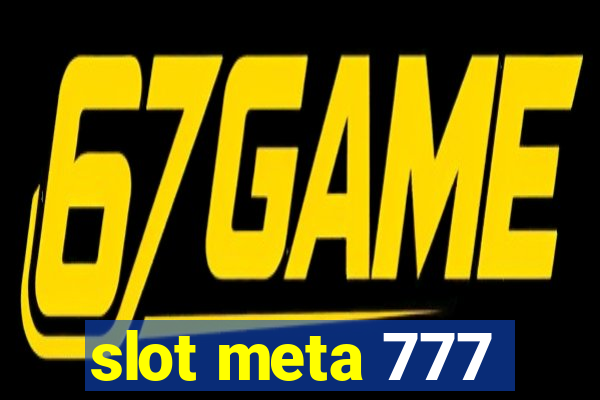 slot meta 777